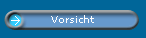 Vorsicht